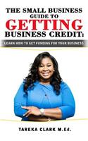 The Small Business Guide to Getting Business Credit