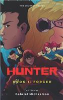 Hunter: Book 1 - Forged (Author's Cut)