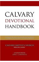 Calvary Devotional Handbook: Including R. M. M'Cheyne's Daily Bread Bible Reading Schedule & C. H. Spurgeon's A Puritan Catechism for Devotional Meditations