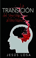 La transición del vino viejo al vino nuevo