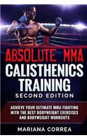 ABSOLUTE MMA CALISTHENICS TRAiNING SECOND EDITION