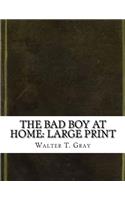 The Bad Boy At Home