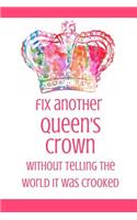 Fix Another Queen's Crown Without Telling the World It Was Crooked: Blank Line Journal