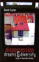 Dispossession, Dreams and Diversity: issues in Australian studies