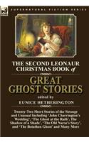 Second Leonaur Christmas Book of Great Ghost Stories: Twenty-Two Short Stories of the Strange and Unusual Including 'John Charrington's Wedding', 'The Ghost at the Rath', The Shadow of a Shade', 'The Ol