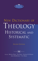 New Dictionary of Theology: Historical and Systematic (Second Edition)