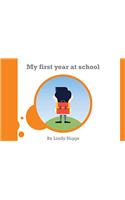 My First Year at School