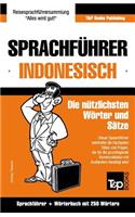 Sprachführer Deutsch-Indonesisch und Mini-Wörterbuch mit 250 Wörtern: (138 German Collection)