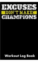 Excuses Don't Make Champions