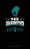 Pkd Grandmother: Composition Notebook: Wide Ruled