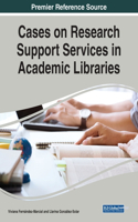 Cases on Research Support Services in Academic Libraries