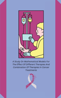 Study On Mathematical Models For The Effect Of Different Therapies And Combination Of Therapies In Cancer Treatments