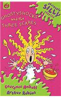 Seriously Silly Stories: Ghostyshocks and the Three Scares