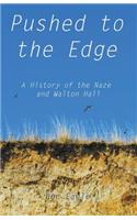 Pushed to the Edge: A History of the Naze and Walton Hall