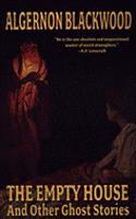 Empty House and Other Ghost Stories