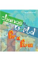 Change the World for a Fiver: We are What We Do