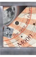 The Once and Future Moon