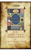 Most Holy Trinosophia - with 24 additional illustrations, omitted from the original 1933 edition (Aziloth Books): (English)