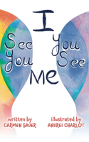 I See You, You See Me