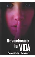 Devuélveme la vida