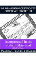 NP Membership Certificates Corporate Starter Kit: Incorporated in the State of Maryland (Black & White)