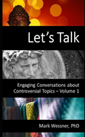 Let's Talk: Engaging Conversations about Controversial Topics