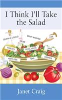 I Think I'll Take the Salad