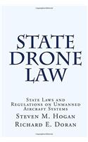 State Drone Law: State Laws and Regulations on Unmanned Aircraft Systems