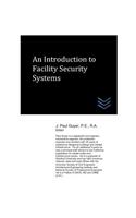 Introduction to Facility Security Systems