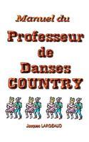 Manuel Du Professeur de Danses Country