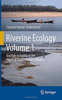 Riverine Ecology Volume 1: Eco-Functionality of the Physical Environment of Rivers