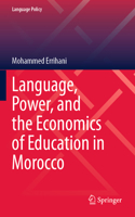 Language, Power, and the Economics of Education in Morocco
