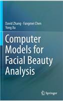 Computer Models for Facial Beauty Analysis