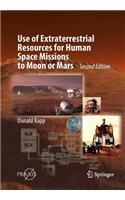 Use of Extraterrestrial Resources for Human Space Missions to Moon or Mars