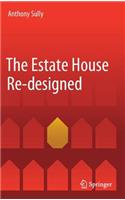 Estate House Re-Designed