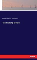 The Flaming Meteor