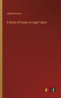 Series of Essays on Legal Topics