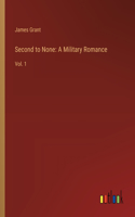 Second to None: A Military Romance: Vol. 1