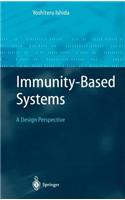 Immunity-Based Systems: A Design Perspective(Advanced Information Processing)