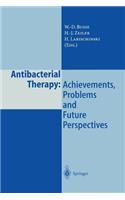 Antibacterial Therapy: Achievements, Problems and Future Perspectives
