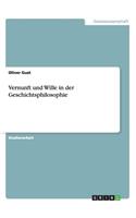 Vernunft und Wille in der Geschichtsphilosophie