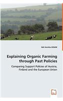 Explaining Organic Farming through Past Policies - Comparing Support Policies of Austria, Finland and the European Union