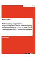 Untersuchung ausgewählter Regulierungsmaßnahmen zur Bewältigung der Finanzkrise von 2007 - 2009 nach dem Zusammenbruch des US-Immobilienmarktes