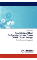 Synthesis of High Performance Low Power CMOS Circuit Design