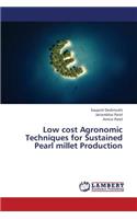 Low Cost Agronomic Techniques for Sustained Pearl Millet Production