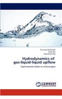 Hydrodynamics of Gas-Liquid-Liquid Upflow