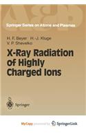X-Ray Radiation of Highly Charged Ions