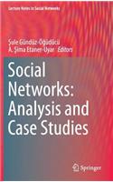 Social Networks: Analysis and Case Studies
