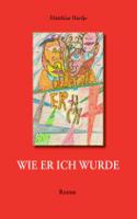 Wie er ich wurde