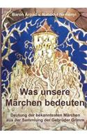 Was unsere Märchen bedeuten